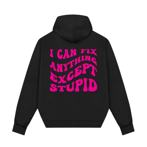 Pink sass - I can fix anything except stupid